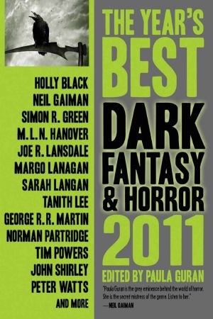 [The Year's Best Dark Fantasy & Horror 01] • The Year's Best Dark Fantasy & Horror, 2011 Edition